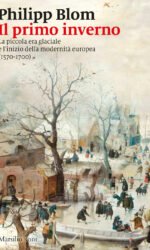 IL PRIMO INVERNO (LA PICCOLA ERA GLACIALE 1570 170