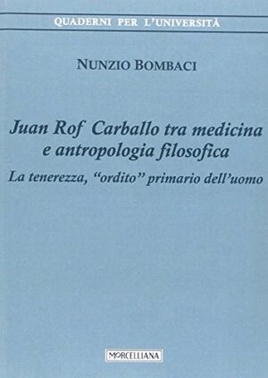 JUAN ROF CARBALLO TRA MEDICINA E ANTROPOLOGIA FILO