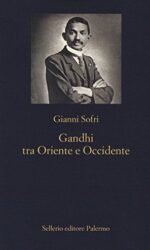 GANDHI TRA ORIENTE E OCCIDENTE