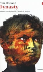 DYNASTY ASCESA E CADUTA DEI CESARI DI ROMA