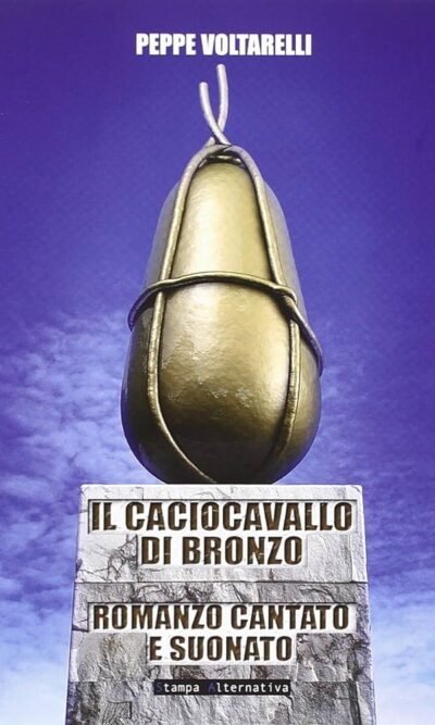 IL CACIOCAVALLO DI BRONZO