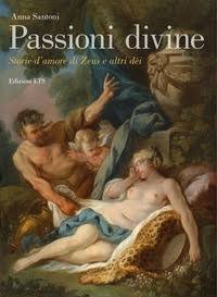 PASSIONI DIVINE STORIE D'AMORE DI ZEUS E ALTRI DEI