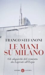 LE MANI SU MILANO GLI OLIGARCHI DEL CEMENTO DA LIG