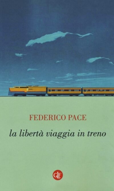 LA LIBERTA VIAGGIA IN TRENO