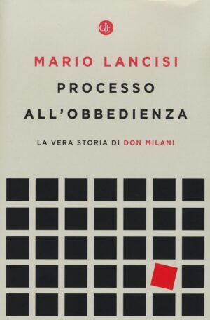 PROCESSO ALL'OBBEDIENZA LA VERA STORIA DI DON MILA