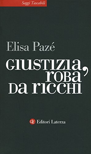 GIUSTIZIA ROBA DA RICCHI
