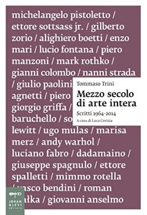 MEZZO SECOLO DI ARTE INTERA SCRITTI 1964-2014