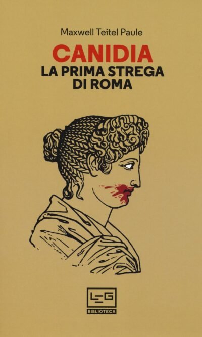 CANIDIA LA PRIMA STREGA DI ROMA