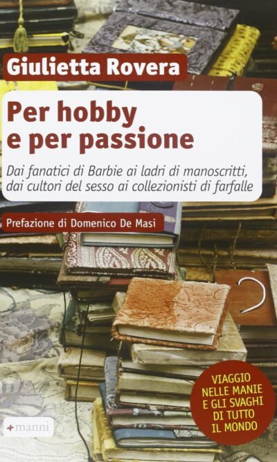 PER HOBBY E PER PASSIONE