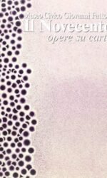 IL NOVECENTO OPERE SU CARTA MUSEO FATTORI antologi