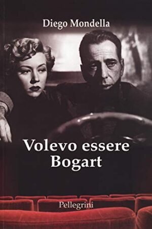 VOLEVO ESSERE BOGART 2 cp portate autore