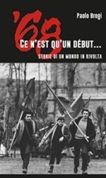 CE N'EST QU'UN DEBUT STORIE DI UN MONDO IN RIVOLTA