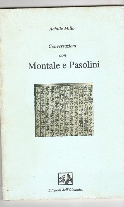 CONVERSAZIONI CON MONTALE E PASOLINI