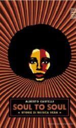 SOUL TO SOUL STORIE DI MUSICA VERA
