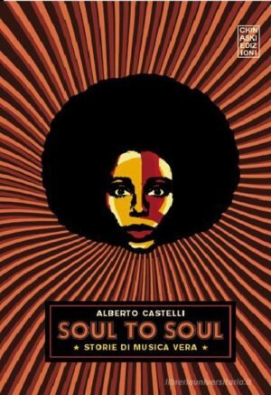 SOUL TO SOUL STORIE DI MUSICA VERA