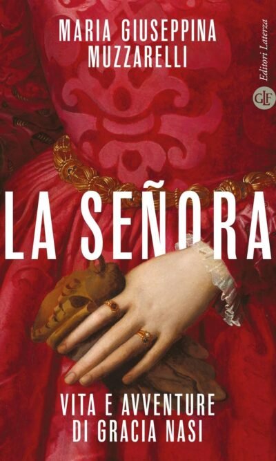 LA SENORA VITA E AVVENTURE DI GRACIA NASI