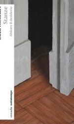 STANZE ABITARE IL DESIDERIO