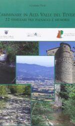 CAMMINARE IN ALTA VALLE DEL TEVERE 22 ITINERARI