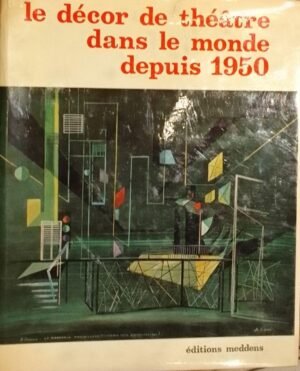 LE DECOR DE THEATRE DANS LE MONDE DEPUIS 1950 raro