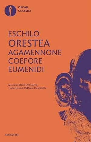 ORESTEA AGAMENNONE COEFORE EUMENIDI