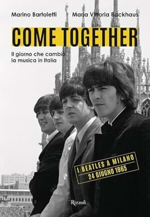 COME TOGETHER I BEATLES A MILANO