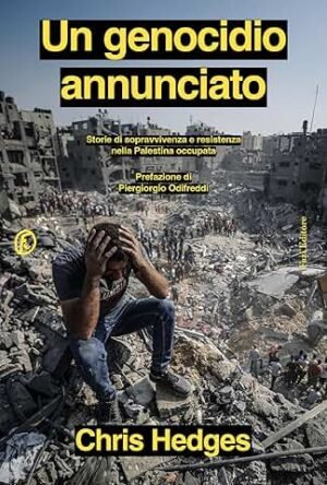 UN GENOCIDIO ANNUNCIATO PALESTINA OCCUPATA
