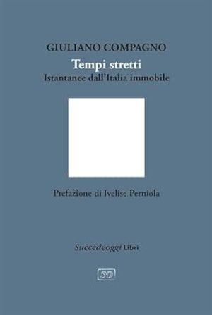 TEMPI STRETTI ISTANTANEE DALL'ITALIA IMMOBILE