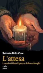 L'ATTESA LA STORIA DI ELVIRA PIPERNO E DELLA SUA F