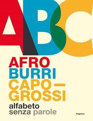 Afro Burri Capogrossi Alfabeto Senza Parole
