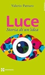 Luce Storia Di Un'idea