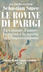 Le Rovine Di Parigi La Comune L'Amore La Guerra E
