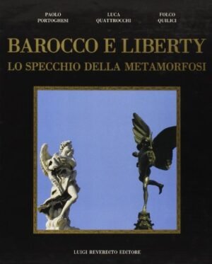 BAROCCO E LIBERTY LO SPECCHIO DELLA METAMORFOSI ra