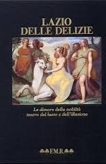 LAZIO DELLE DELIZIE DIMORE NOBILTA' No Cof Es