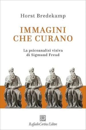 IMMAGINI  CHE CURANO PSICOANALISI VISIVA DI FREUD