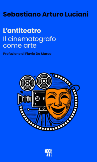 L'ANTITEATRO IL CINEMATOGRAFO COME ARTE